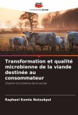 Transformation et qualité microbienne de la viande destinée au consommateur