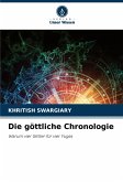 Die göttliche Chronologie Die göttliche Chronologie