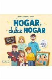 Cover Hogar, Dulce Hogar. Cómo Llevarnos Bien En Casa / Home, Sweet Home