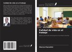 Calidad de vida en el trabajo Calidad de vida en el trabajo