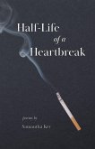 Half-Life of a Heartbreak Half-Life of a Heartbreak