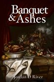 Banquet & Ashes Banquet & Ashes