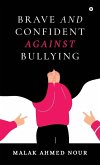 Brave and Confident Against Bullying Brave and Confident Against Bullying