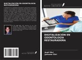 DIGITALIZACIÓN EN ODONTOLOGÍA RESTAURADORA DIGITALIZACIÓN EN ODONTOLOGÍA RESTAURADORA