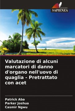 Cover Valutazione di alcuni marcatori di danno d'organo nell'uovo di quaglia - Pretrattato con acet