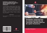 Entidades empresariais no desenvolvimento da inovação: Noções básicas de apoio financeiro