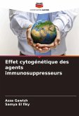 Effet cytogénétique des agents immunosuppresseurs