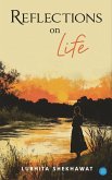 Reflections on Life Reflections on Life