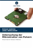 Untersuchung der Mikrostruktur von Pulvern Untersuchung der Mikrostruktur von Pulvern