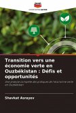 Transition vers une économie verte en Ouzbékistan : Défis et opportunités Transition vers une économie verte en Ouzbékistan : Défis et opportunités