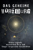 Das geheime Würzburg Das geheime Würzburg