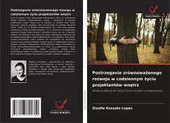 Postrzeganie zrównowa¿onego rozwoju w codziennym ¿yciu projektantów wn¿trz - Kossatz Lopes, Giselle