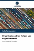 Organisation eines Netzes von Logistikzentren Organisation eines Netzes von Logistikzentren