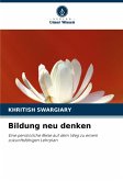Bildung neu denken Bildung neu denken