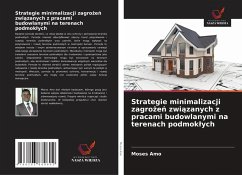 Cover Strategie minimalizacji zagro¿e¿ zwi¿zanych z pracami budowlanymi na terenach podmok¿ych
