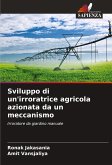 Sviluppo di un'irroratrice agricola azionata da un meccanismo Sviluppo di un'irroratrice agricola azionata da un meccanismo