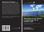 Aprovechar el sol: Diseño y construcción de un colector solar Aprovechar el sol: Diseño y construcción de un colector solar