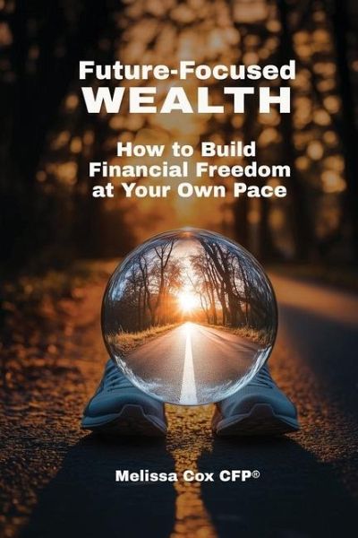 Future-Focused Wealth Future-Focused Wealth