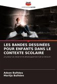 LES BANDES DESSINÉES POUR ENFANTS DANS LE CONTEXTE SCOLAIRE