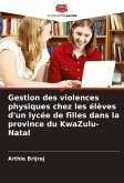 Gestion des violences physiques chez les élèves d'un lycée de filles dans la province du KwaZulu-Natal