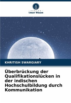 Cover Überbrückung der Qualifikationslücken in der indischen Hochschulbildung durch Kommunikation