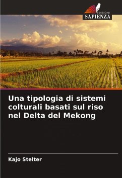 Una tipologia di sistemi colturali basati sul riso nel Delta del Mekong - Stelter, Kajo