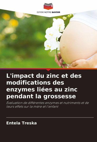 L'impact du zinc et des modifications des enzymes liées au zinc pendant la grossesse