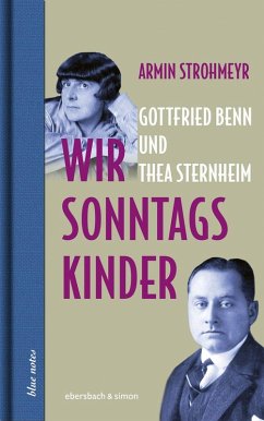 Cover Wir Sonntagskinder. Gottfried Benn und Thea Sternheim