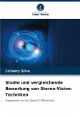 Studie und vergleichende Bewertung von Stereo-Vision-Techniken Studie und vergleichende Bewertung von Stereo-Vision-Techniken