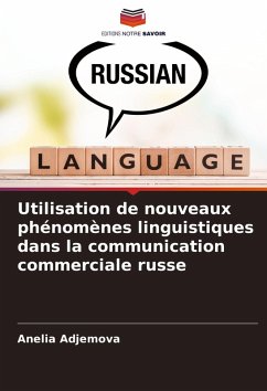 Cover Utilisation de nouveaux phénomènes linguistiques dans la communication commerciale russe