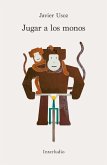 Jugar a los monos Jugar a los monos