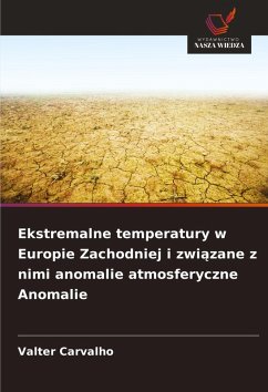 Cover Ekstremalne temperatury w Europie Zachodniej i zwi¿zane z nimi anomalie atmosferyczne Anomalie