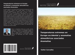 Temperaturas extremas en Europa occidental y anomalías atmosféricas asociadas Anomalías - Carvalho, Valter