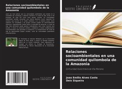Relaciones socioambientales en una comunidad quilombola de la Amazonia - Costa, João Emilio Alves; Siqueira, Deis