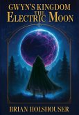 Gwyn's Kingdom - The Electric Moon