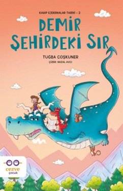 Kayip Ejderhalar Tarihi 2 - Demir Sehirdeki Sir - Coskuner, Tugba