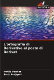 L'ortografia di Derivative al posto di Derivat L'ortografia di Derivative al posto di Derivat