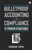 Bulletproof Accounting and Compliance Bulletproof Accounting and Compliance