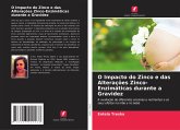 O Impacto do Zinco e das Alterações Zinco-Enzimáticas durante a Gravidez O Impacto do Zinco e das Alterações Zinco-Enzimáticas durante a Gravidez