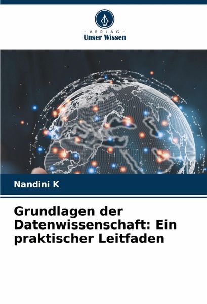 Grundlagen der Datenwissenschaft: Ein praktischer Leitfaden Grundlagen der Datenwissenschaft: Ein praktischer Leitfaden
