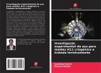 Investigação experimental do aço para moldes H11 criogénico e tratado termicamente Investigação experimental do aço para moldes H11 criogénico e tratado termicamente