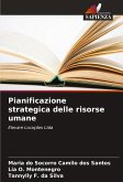 Pianificazione strategica delle risorse umane Pianificazione strategica delle risorse umane