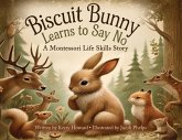 Biscuit Bunny Learns to Say No Biscuit Bunny Learns to Say No