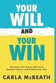Your Will and Your Win