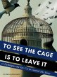 To See the Cage is to Leave It - 25... - Bild 1