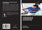 CYFRYZACJA W STOMATOLOGII ODTWÓRCZEJ CYFRYZACJA W STOMATOLOGII ODTWÓRCZEJ