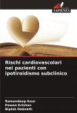 Rischi cardiovascolari nei pazienti con ipotiroidismo subclinico Rischi cardiovascolari nei pazienti con ipotiroidismo subclinico