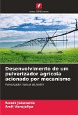 Desenvolvimento de um pulverizador agrícola acionado por mecanismo Desenvolvimento de um pulverizador agrícola acionado por mecanismo