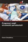 Progressi negli strumenti parodontali Progressi negli strumenti parodontali