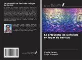 La ortografía de Derivado en lugar de Derivat La ortografía de Derivado en lugar de Derivat